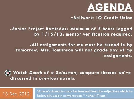 AGENDA -Bellwork: IQ Credit Union