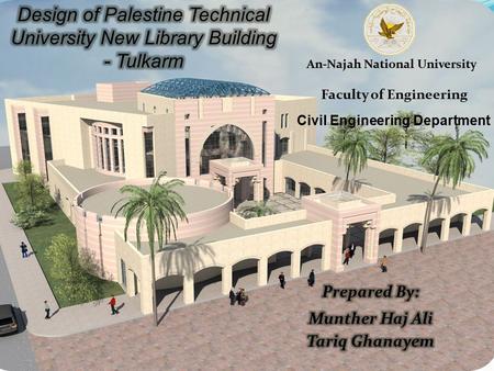 An-Najah National University Faculty of Engineering Civil Engineering Department.