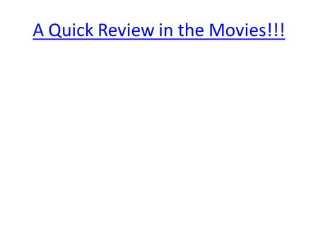 A Quick Review in the Movies!!!