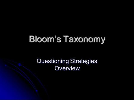 Bloom’s Taxonomy Questioning Strategies Overview.