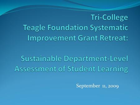 September 11, 2009. Assessment Primer A. Defining the Assessment Loop B. Establishing Departmental-level learning goals and objectives C. Assessment Terminology.