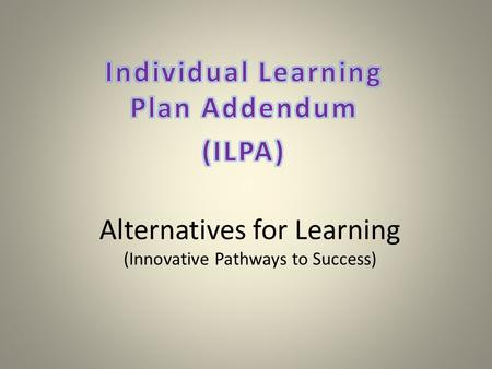 Alternatives for Learning (Innovative Pathways to Success)