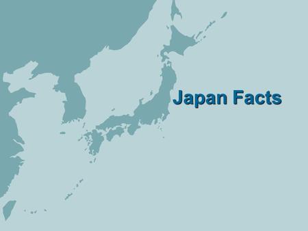Japan Facts. Facts Full name: Japan Population: 127.9 million (UN, 2008) Capital: Tokyo Area: 377,864 sq km (145,894 sq miles) Major language: Japanese.