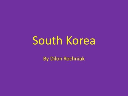 South Korea By Dilon Rochniak. Itinerary Plane ticket:1,182.10$ Starting City: Seoul, South Korea I will be in South Korea for seven days and ill visit.
