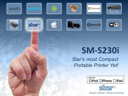 SM-S230i Star’s most Compact Portable Printer Yet!