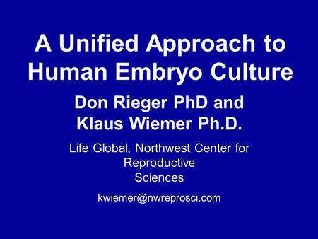 A Unified Approach to Human Embryo Culture