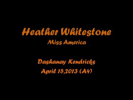 Heather Whitestone Miss America Dashanay Kendricks April 15,2013 (A4)