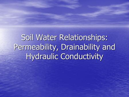 Objectives Define water holding capacity and gravitational water.
