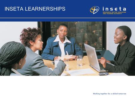 INSETA LEARNERSHIPS. 2 Background INSETA is working on an exit strategy towards completion and NSDS 2 and preparation for the QCTO and NSDS 3. In order.