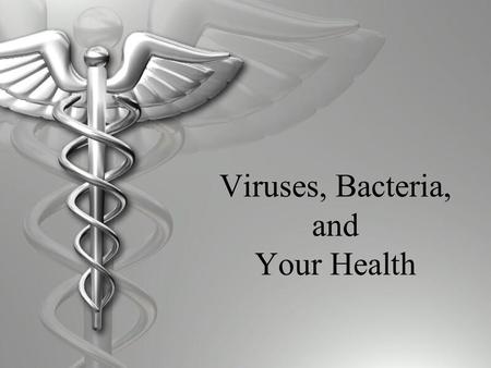 Viruses, Bacteria, and Your Health.  I. How infectious diseases spread  A. Infected person  1. touching, kissing, inhaling droplets of sneezes or coughs.
