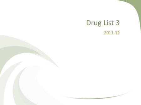 Drug List 3 2011-12. Accupril Quinapril – ACE Inhibitor – HTN & CHF.
