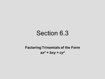 Factoring Trinomials of the Form ax2 + bxy + cy2