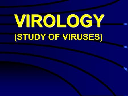 VIROLOGY (STUDY OF VIRUSES). A tiny, nonliving particle that is… VIRUS: *Latin for “poison” or “slimy liquid” Definition: 1…smaller than a cell 2…not.