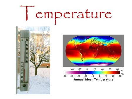 Temperature. 2 Temperature Scales Fahrenheit scale, °F used in the U.S. Celsius scale, °C used in all other countries Kelvin scale, K absolute scale no.