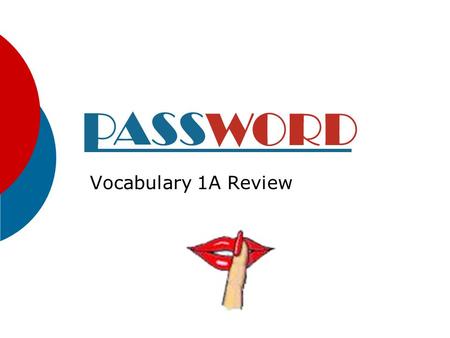 Vocabulary 1A Review Setup Directions:  Type a vocabulary word on each of the following 10 slides in the subtitle textbox. When complete, run the show.