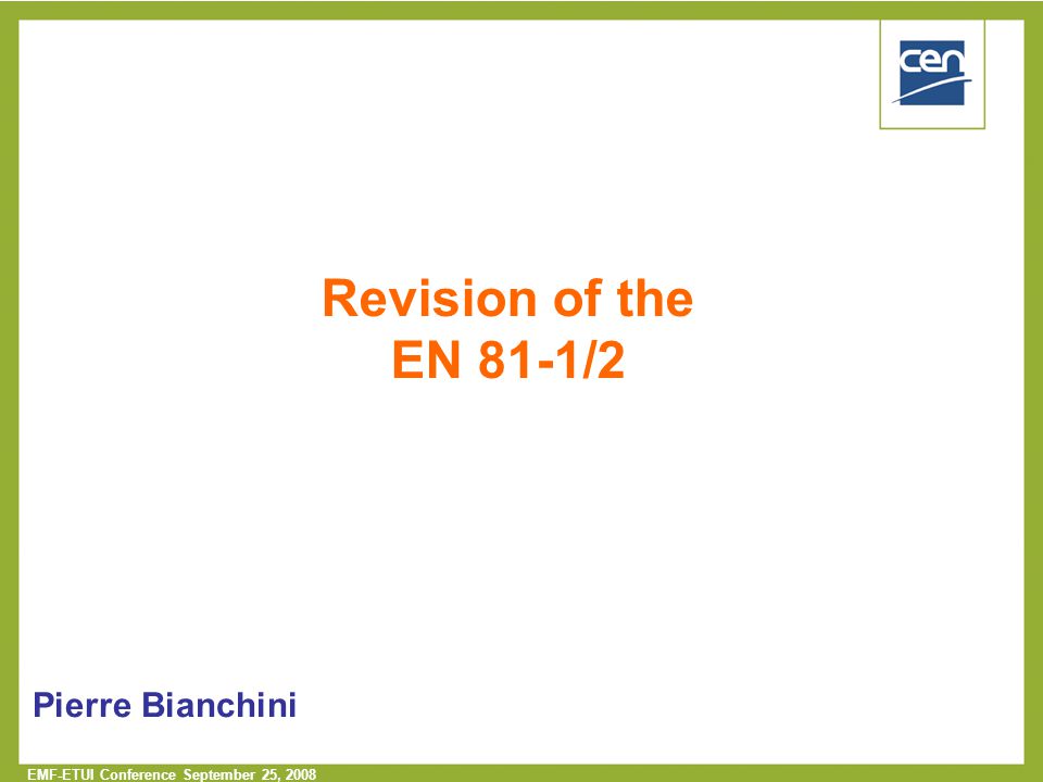 Revision of the EN 81-1/2 Pierre Bianchini. - ppt video online download