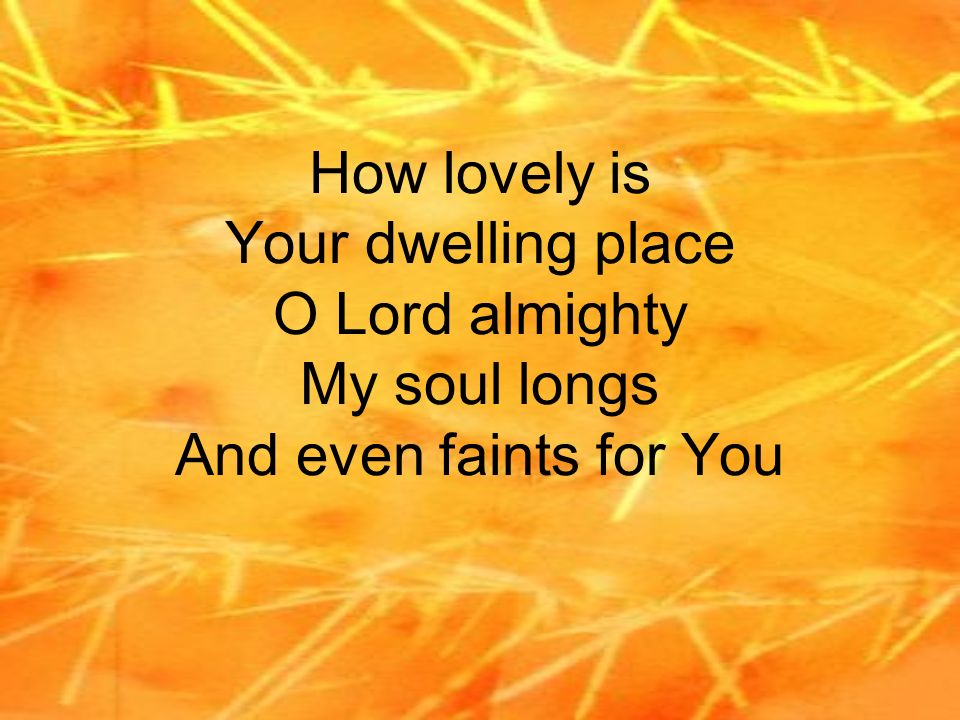 How Lovely Is Your Dwelling Place (Psalm 84) with lyrics 