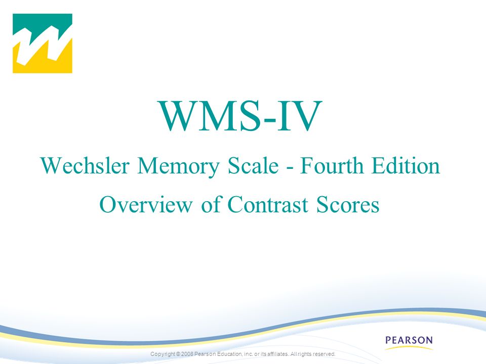 WMS-IV Wechsler Memory Scale - Fourth Edition - ppt video online download