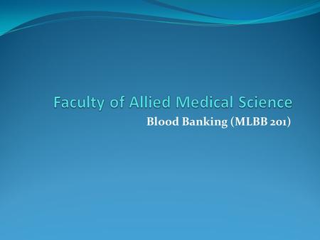 Blood Banking (MLBB 201). Changes that occur in Stored Blood Prof. Dr. Nadia Aly Sadek Prof. in Haematology and Director of Blood Bank Centre, Medical.