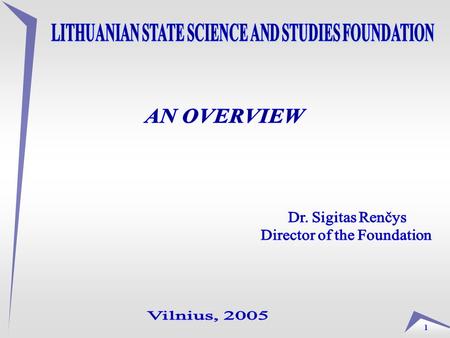 1. 2 3 BASIC LEGAL ACTS OF LITHUANIA IN THE SPHERE OF SCIENCE AND STUDIES 1. Law on Higher Education (Seimas of the Republic of Lithuania | Law | VIII-1586.