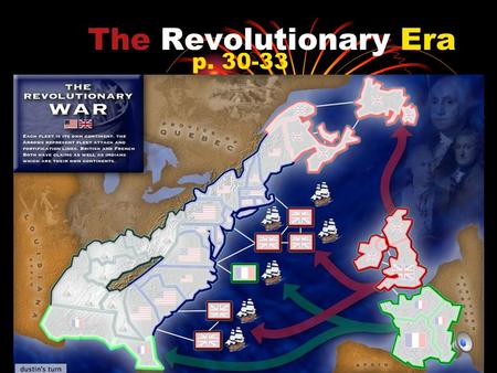 The Revolutionary Era p. 30-33. Stuff to remember: Sugar Act Stamp Act (internal tax) Townshend Acts (total right to search) British East India Co. Boston.