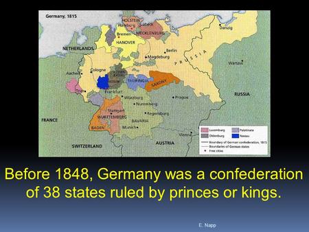 Before 1848, Germany was a confederation
