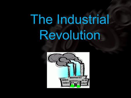 Using your m62 template The Industrial Revolution.
