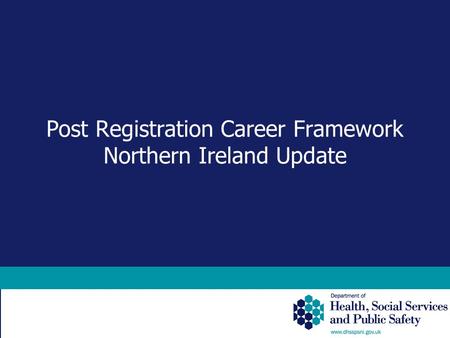 Post Registration Career Framework Northern Ireland Update.