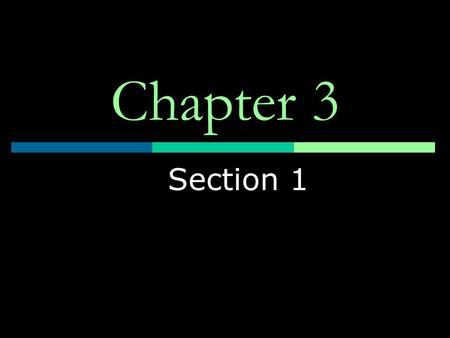 Chapter 3 Section 1. The Earth as a System  The earth is an integrated system that consists of rock, air, water, and living things that all interact.