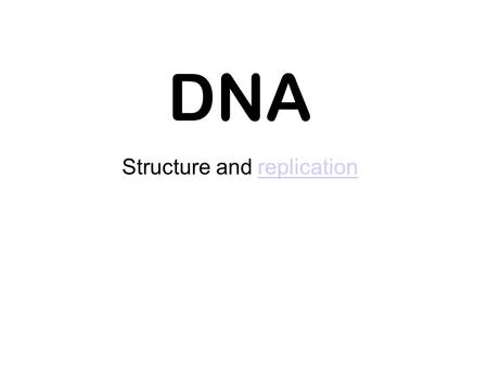 DNA Structure and replicationreplication. Nucleotides 3 components Sugar Phosphate Organic base.