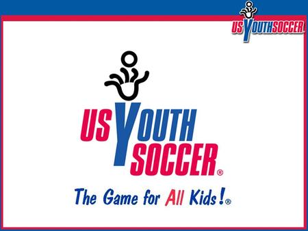 What’s Covered – What’s Not Standard Youth Soccer Insurance Coverage US Youth Soccer Risk Management Committee.