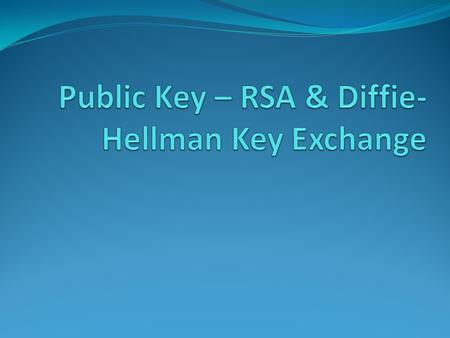 Private-Key Cryptography  traditional private/secret/single key cryptography uses one key  shared by both sender and receiver  if this key is disclosed.