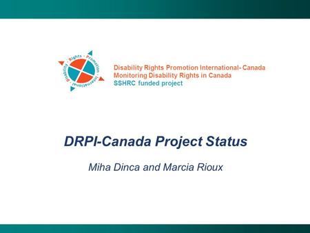 Private Client Group Information Technology Strategy Draft - For Discussion Purposes Only Disability Rights Promotion International- Canada Monitoring.