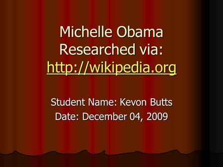 Michelle Obama Researched via: