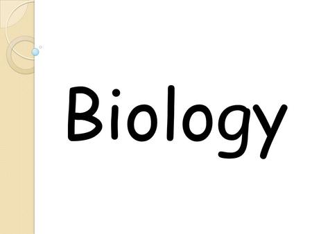 Biology. The goal of biology is to investigate and understand the natural world, to explain events in the natural world, ad to use those explanations.