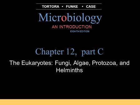 The Eukaryotes: Fungi, Algae, Protozoa, and Helminths