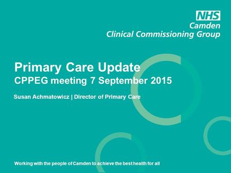 Primary Care Update CPPEG meeting 7 September 2015