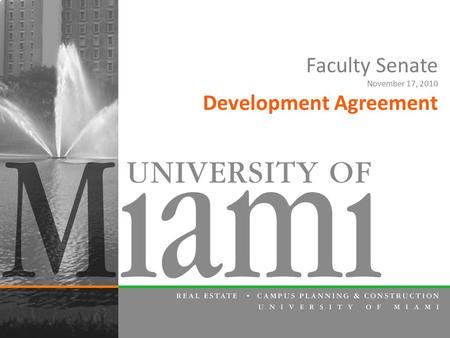 Faculty Senate November 17, 2010 Development Agreement.