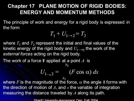Chapter 17 PLANE MOTION OF RIGID BODIES: ENERGY AND MOMENTUM METHODS