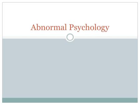 Abnormal Psychology. Medical Studentitis: Copyright © Allyn & Bacon 2007 A form of “hypochondriasis” can occur when learning about abnormal psychology.