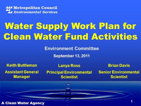 Metropolitan Council Environmental Services A Clean Water Agency Environment Committee September 13, 2011 Water Supply Work Plan for Clean Water Fund Activities.