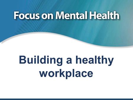 Building a healthy workplace. Definitions Work : application of physical and mental knowledge & skills; commitment over time; effort, labour & exertion.