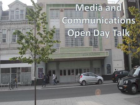 Welcome to Coventry University’s Art and Design departments open day 2013! The course you have chosen to explore today is Media and Communications. Entry.