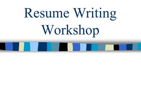 Resume Writing Workshop. What is a Resume? A resume is a one or two page summary of your education, skills, accomplishments, and experience. Your resume's.