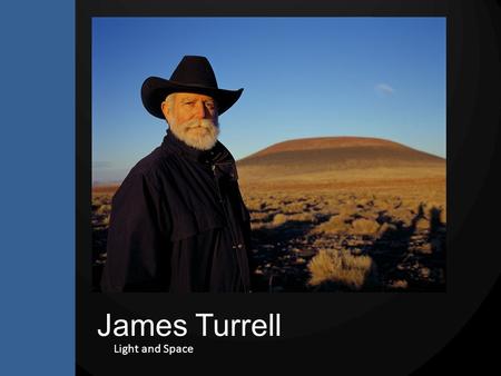 James Turrell Light and Space.