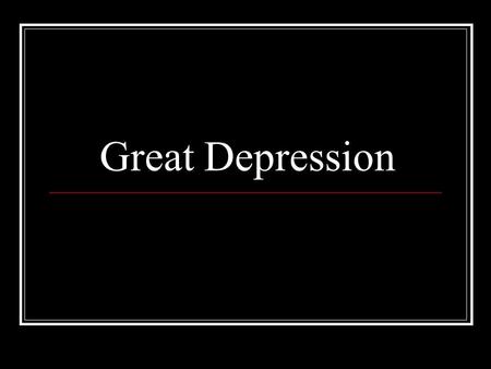 Great Depression. Some thoughts… The Great Depression was probably the lowest point in American economic history Devastating 13 million people were unemployed.