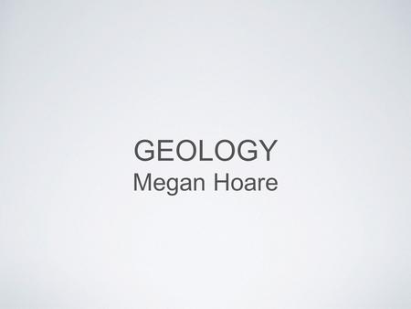 GEOLOGY Megan Hoare. THE SOUTHERN ALPS AND PLATE TECTONICS.