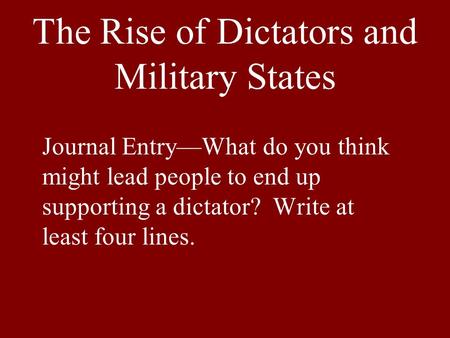 The Rise of Dictators and Military States