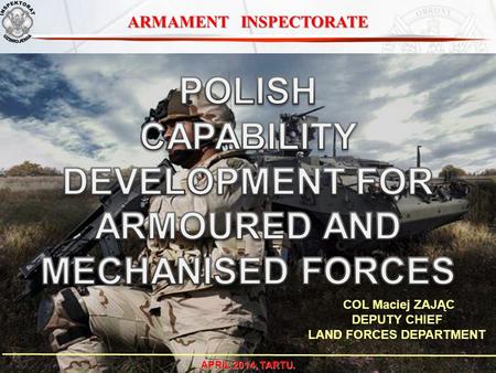 POLISH CAPABILITY DEVELOPMENT FOR ARMOURED AND MECHANISED FORCES