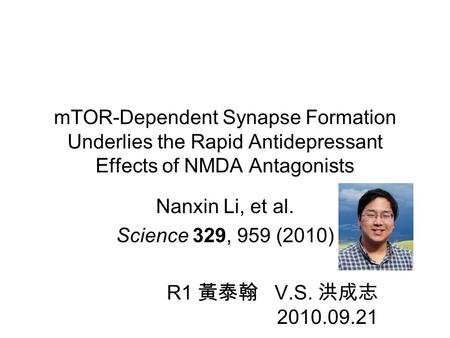 Nanxin Li, et al. Science 329, 959 (2010) R1 黃泰翰 V.S. 洪成志